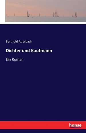 Dichter und Kaufmann de Berthold Auerbach