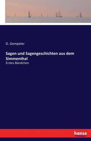 Sagen und Sagengeschichten aus dem Simmenthal de D. Gempeler