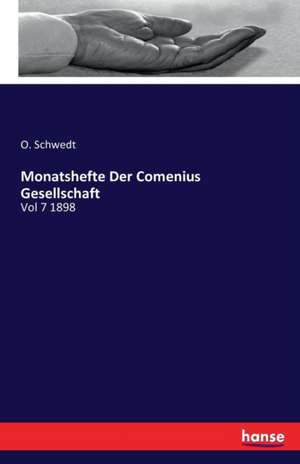 Monatshefte Der Comenius Gesellschaft de O. Schwedt