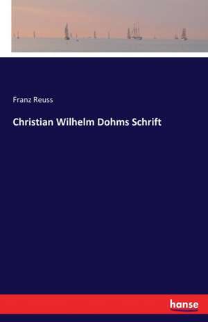 Christian Wilhelm Dohms Schrift de Franz Reuss