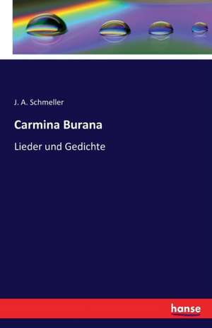 Carmina Burana de J. A. Schmeller