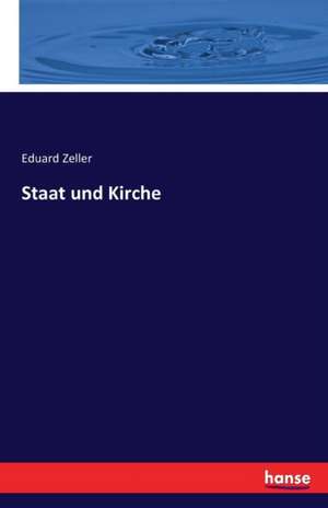 Staat und Kirche de Eduard Zeller