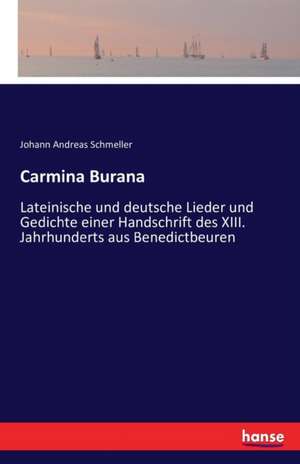 Carmina Burana de Johann Andreas Schmeller