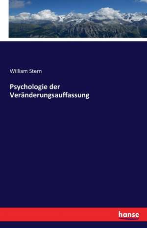 Psychologie der Veränderungsauffassung de William Stern