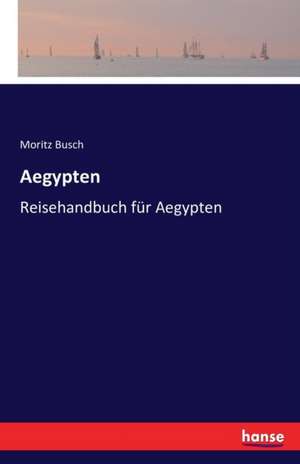 Aegypten de Moritz Busch