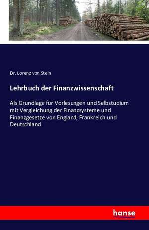 Lehrbuch der Finanzwissenschaft de Lorenz Von Stein