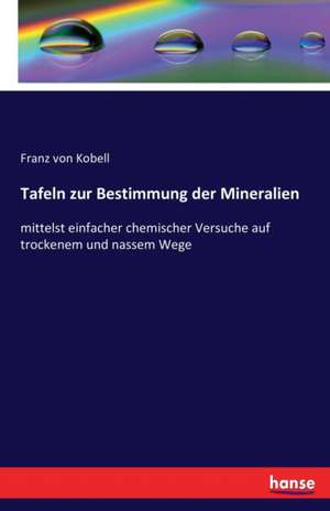 Tafeln zur Bestimmung der Mineralien de Franz Von Kobell