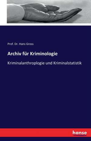 Archiv für Kriminologie de Hans Gross