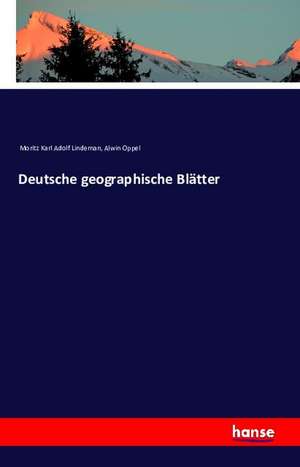 Deutsche geographische Blätter de Moritz Karl Adolf Lindeman