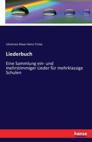 Liederbuch de Johannes Maas Heinz Fricke