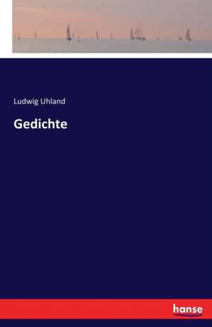 Gedichte de Ludwig Uhland