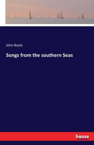 Songs from the southern Seas de John Boyle