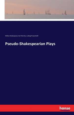 Pseudo-Shakespearian Plays de William Shakespeare