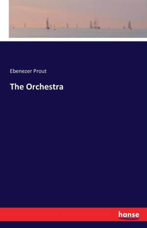 The Orchestra de Ebenezer Prout