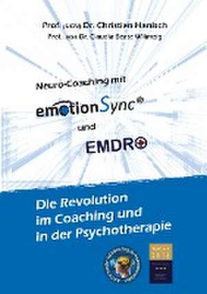 emotionSync® & EMDR+ - Die Revolution in Coaching und Psychotherapie de Christian Hanisch