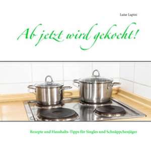 Ab jetzt wird gekocht! de Luise Lupini