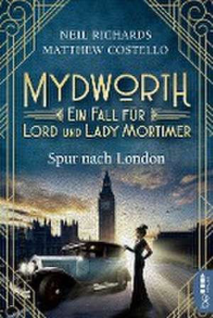 Mydworth - Spur nach London de Matthew Costello