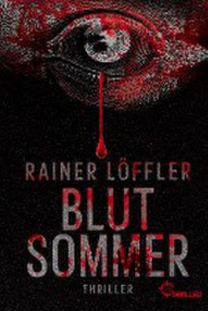 Blutsommer de Rainer Löffler