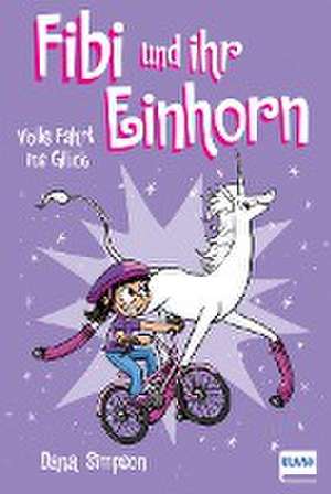 Fibi und ihr Einhorn (Bd. 2) - Volle Fahrt ins Glück de Dana Simpson