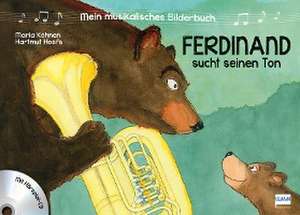 Mein musikalisches Bilderbuch (Bd. 1) - Ferdinand sucht seinen Ton de Maria Köhnen