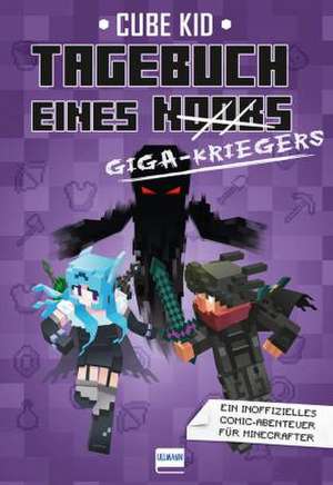 Tagebuch eines Giga-Kriegers (Bd. 6) de Cube Kid