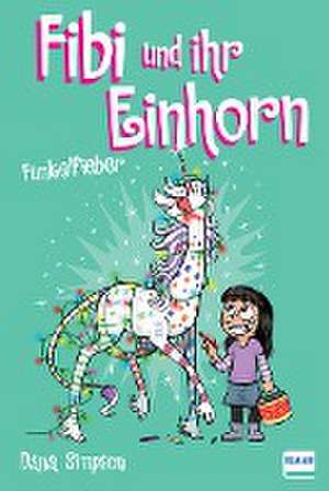 Fibi und ihr Einhorn (Bd. 4) - Funkelfieber de Dana Simpson