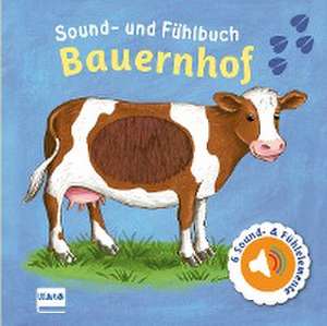 Sound- und Fühlbuch Bauernhof (mit 6 Sounds und Fühlelementen) de Svenja Doering