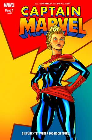 Captain Marvel 01: Sie fürchtet weder Tod noch Teufel de Kelly Sue Deconnick