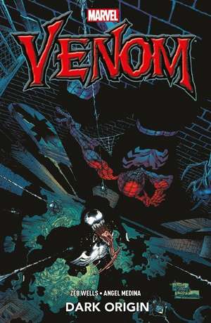 Venom: Dark Origin de Zeb Wells
