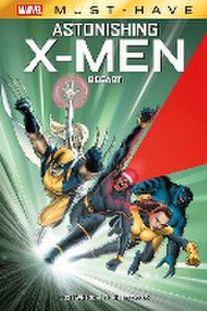 Marvel Must-Have: Astonishing X-Men de Joss Whedon