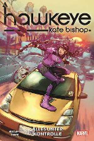 Hawkeye: Kate Bishop - Alles unter Kontrolle de Marieke Nijkamp