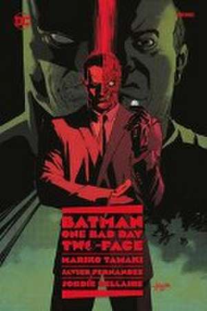 Batman - One Bad Day: Two-Face de Mariko Tamaki