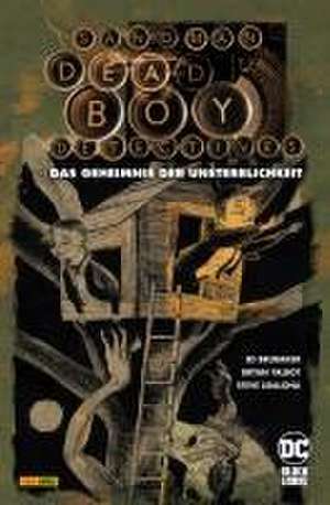 Sandman - Dead Boy Detectives: Das Geheimnis der Unsterblichkeit de Ed Brubaker