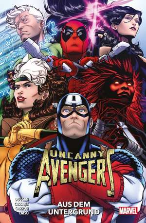 Uncanny Avengers: Aus dem Untergrund de Gerry Duggan