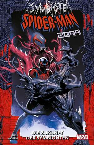 Symbiote Spider-Man 2099: Die Zukunft der Symbionten de Peter David