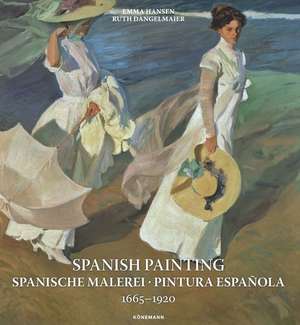 Hansen, E: Spanish Painting 1665-1920