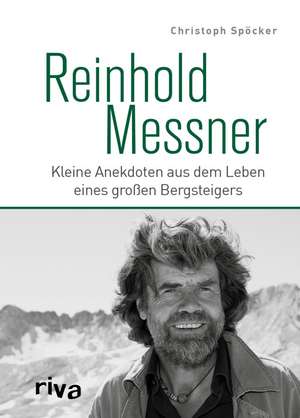 Reinhold Messner de Christoph Spöcker