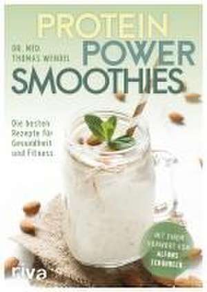 Protein-Power-Smoothies de Thomas Wendel