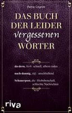 Das Buch der leider vergessenen Wörter de Petra Cnyrim