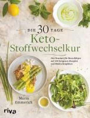 Die 30-Tage-Keto-Stoffwechselkur de Maria Emmerich