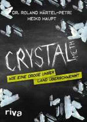 Crystal Meth de Roland Härtel-Petri