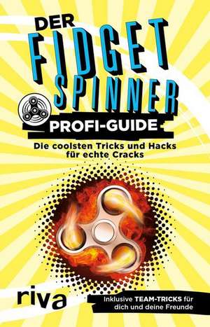 Der Fidget-Spinner-Profi-Guide de Max Gerlach