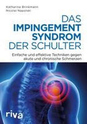 Das Impingement-Syndrom der Schulter de Nicolai Napolski