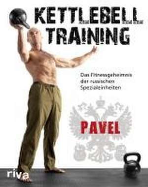 Kettlebell-Training de Pavel Tsatsouline