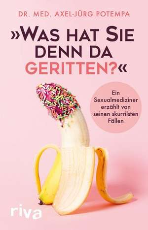 "Was hat Sie denn da geritten?" de Axel-Jürg Potempa
