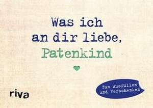 Was ich an dir liebe, Patenkind - Miniversion de Alexandra Reinwarth