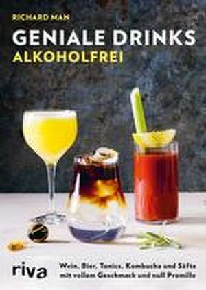 Geniale Drinks alkoholfrei de Richard Man