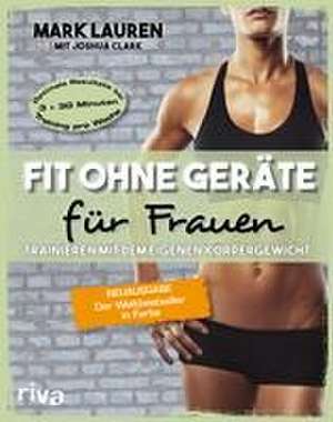 Fit ohne Geräte für Frauen de Mark Lauren