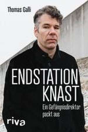 Endstation Knast de Thomas Galli