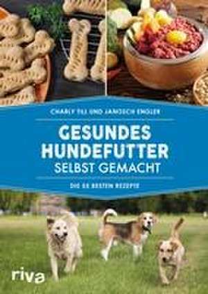 Gesundes Hundefutter selbst gemacht de Charly Till